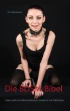 Cover Die BDSM-Bibel Leben rund um Sadomasochimus Dominanz und Submission